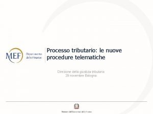 Processo tributario le nuove procedure telematiche Direzione della