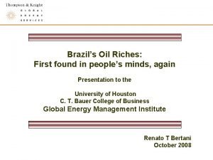 Brazils Oil Riches First found in peoples minds