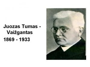 Juozas Tumas Vaigantas 1869 1933 Juozas Tumas Vaigantas