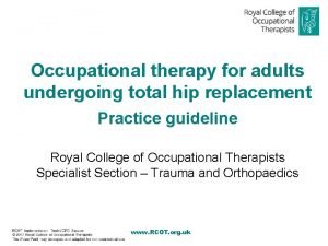 Occupational therapy intervention plan for hip arthroplasty
