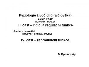 Fyziologie ivoich a lovka Bi 2 BPFYZP III