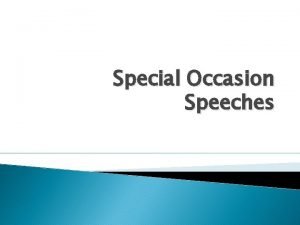 Special Occasion Speeches Special Occasion Speeches Your life