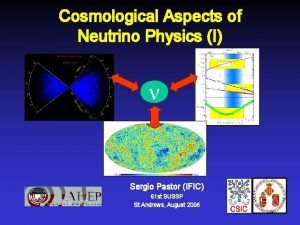 Cosmological Aspects of Neutrino Physics I Sergio Pastor