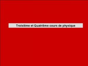 Troisime et Quatrime cours de physique Etat quantique