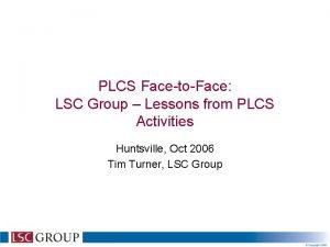 PLCS FacetoFace LSC Group Lessons from PLCS Activities