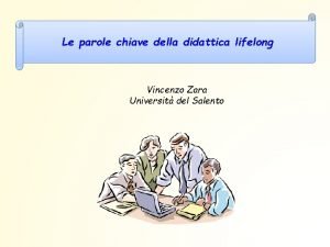 Le parole chiave della didattica lifelong Vincenzo Zara