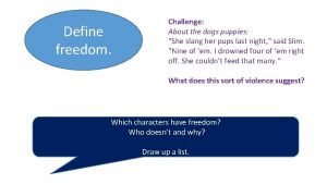 Define freedom Challenge About the dogs puppies She