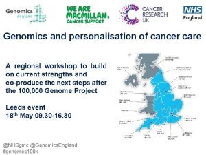Genomics and personalisation of cancer care A regional