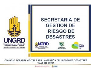 SECRETARIA DE GESTION DE RIESGO DE DESASTRES CONSEJO