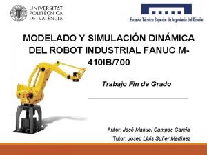 MODELADO Y SIMULACIN DINMICA DEL ROBOT INDUSTRIAL FANUC