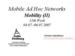 Mobile Ad Hoc Networks Mobility II 11 th