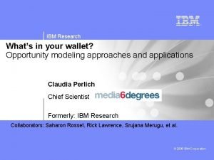 IBM Research Whats in your wallet Opportunity modeling