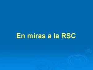 En miras a la RSC Regalar dinero es