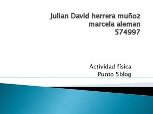 Julian David herrera muoz marcela aleman 574997 Actividad