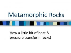 Non examples of metamorphic rocks