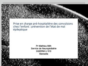 Prise en charge prhospitalire des convulsions chez lenfant