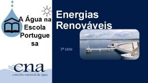 A gua na Escola Portugue sa Energias Renovveis