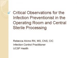 Critical Observations for the Infection Preventionist in the