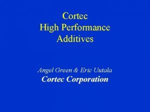High performance additives
