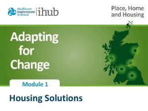 Module 1 Housing Solutions Module 1 Housing Solutions