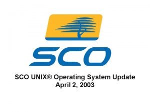 Sco unix operating system Sco unix operating system