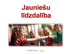 Jaunieu ldzdalba Vilis Brveris Kas ir ldzdalba Kur