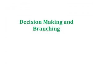 Decision making and branching example