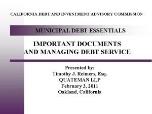 CALIFORNIA DEBT AND INVESTMENT ADVISORY COMMISSION MUNICIPAL DEBT