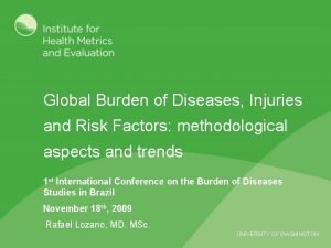 Global Burden of Diseases Injuries and Risk Factors