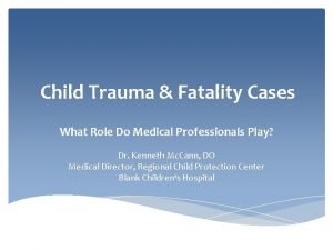Child Trauma Fatality Cases What Role Do Medical