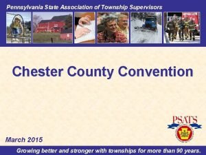 Pennsylvania State Association of Township Supervisors Chester County