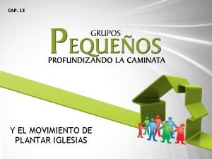 CAP 13 Y EL MOVIMIENTO DE PLANTAR IGLESIAS