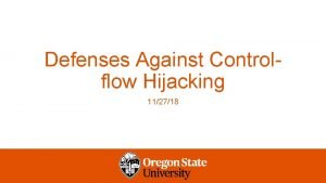 Defenses Against Controlflow Hijacking 112718 Exploit Mitigations Nonexecutable
