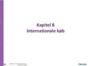 Kapitel 8 Internationale kb Internationale kb I kapitel