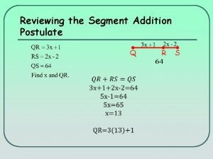 Reviewing the Segment Addition Postulate Q R S