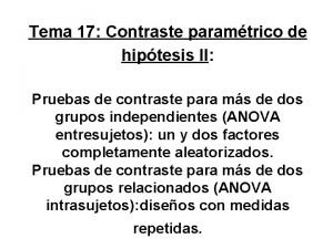 Tema 17 Contraste paramtrico de hiptesis II Pruebas