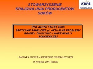 STOWARZYSZENIE KRAJOWA UNIA PRODUCENTW SOKW POLAGRA FOOD 2006