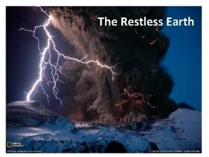 The Restless Earth Unit 1 Physical Geography The