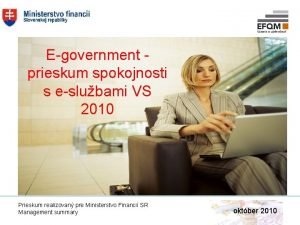 Egovernment prieskum spokojnosti s eslubami VS 2010 Prieskum