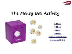 Money box problem