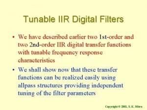 Tunable IIR Digital Filters We have described earlier