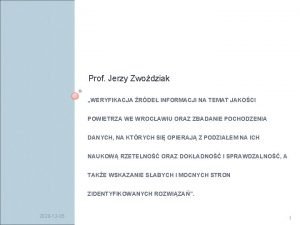 Prof Jerzy Zwodziak WERYFIKACJA RDE INFORMACJI NA TEMAT