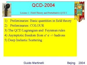 QCD2004 Lesson 1 Field Theory and Perturbative QCD