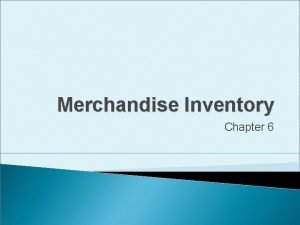 Define merchandise inventory
