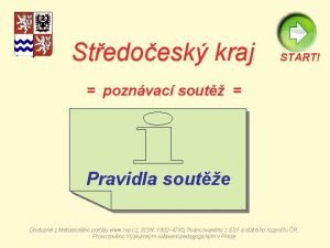 Stedoesk kraj START poznvac sout Pravidla soute Dostupn