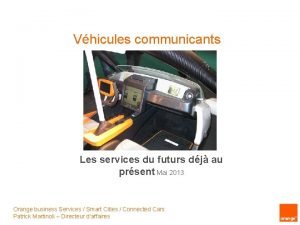 Vhicules communicants Les services du futurs dj au