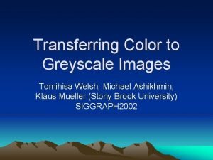 Transferring color to greyscale images