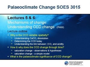 Palaeoclimate Change SOES 3015 Lectures 5 6 Mechanisms