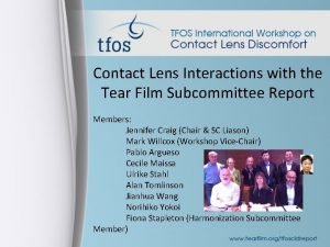 Contact Lens Interactions with the Tear Film Subcommittee