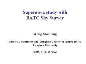 Supernova study with BATC Sky Survey Wang Xiaofeng